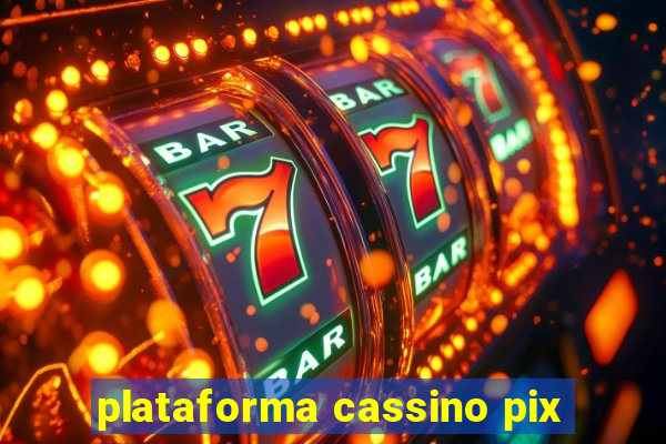 plataforma cassino pix